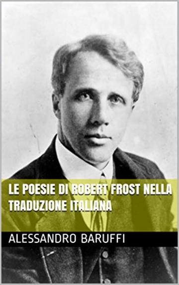 Le Poesie di Robert Frost nella Traduzione Italiana